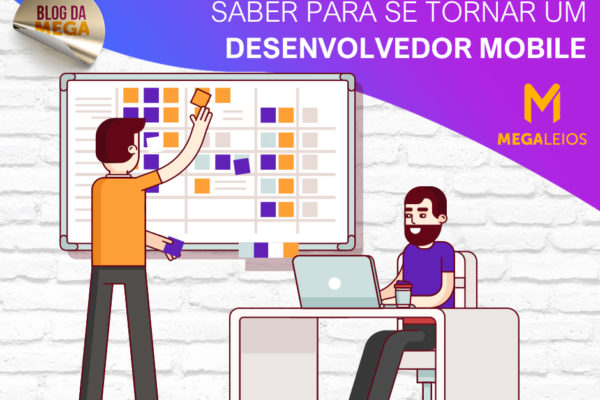 Desenvolvedor Mobile: tudo o que você precisa saber para ser um