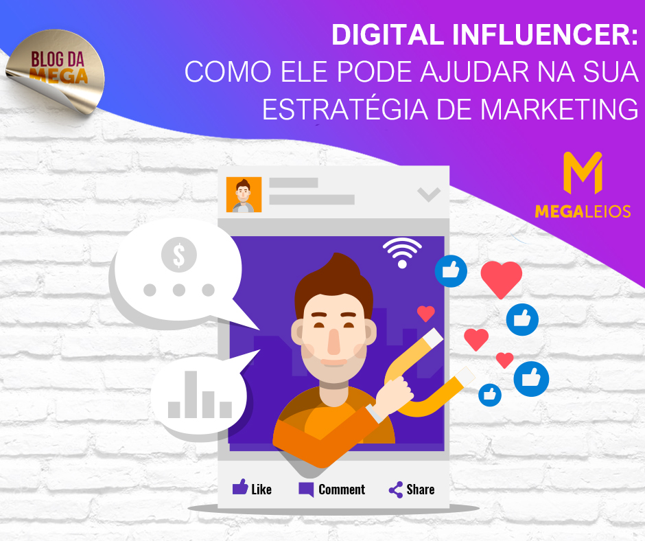 Digital influencer: como ele pode ajudar na sua estratégia de marketing