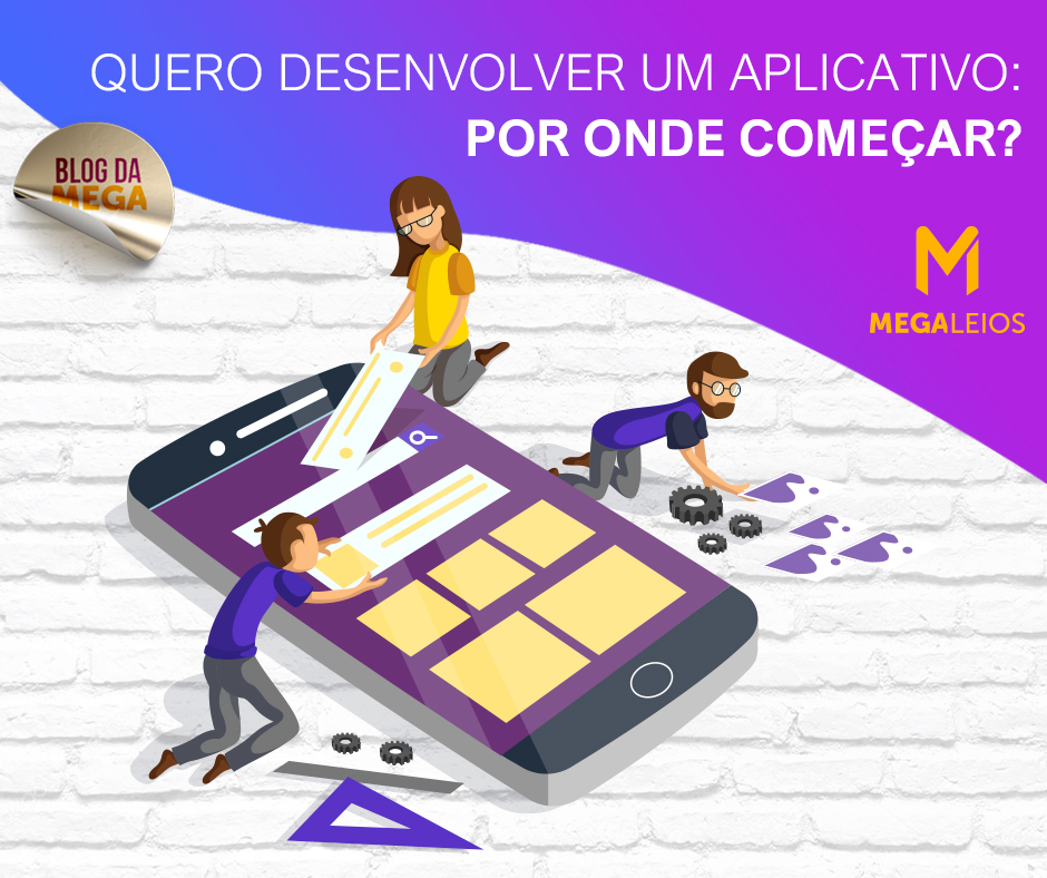 Quero desenvolver um aplicativo: por onde começar?